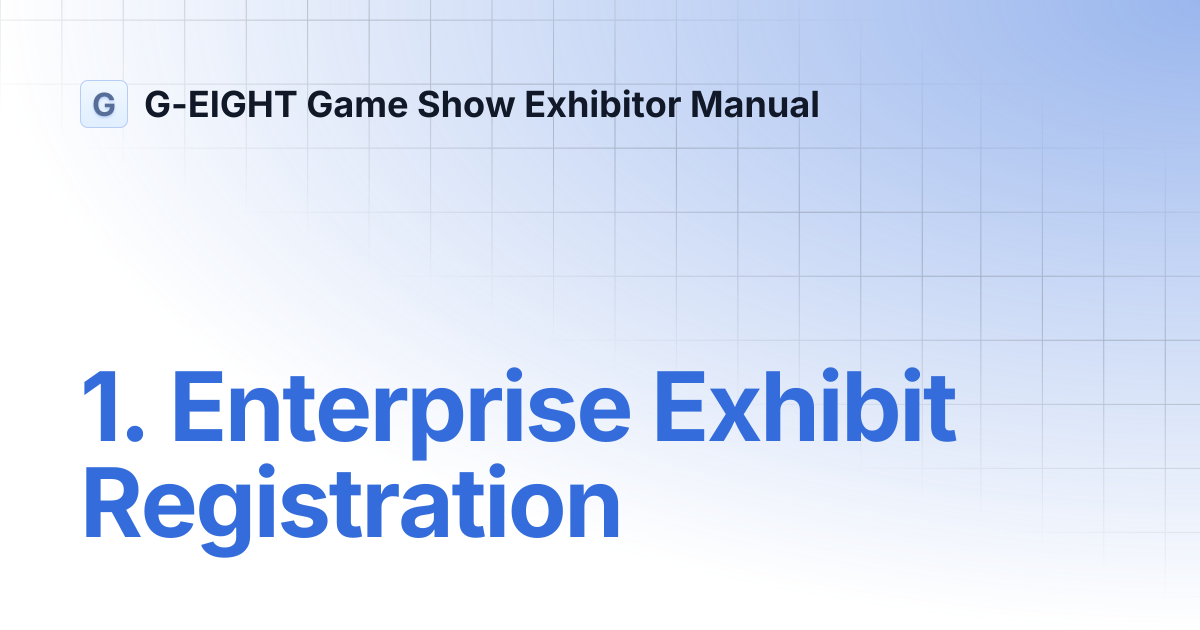 1. Enterprise Exhibit Registration | Exhibition Information | G-EIGHT ...